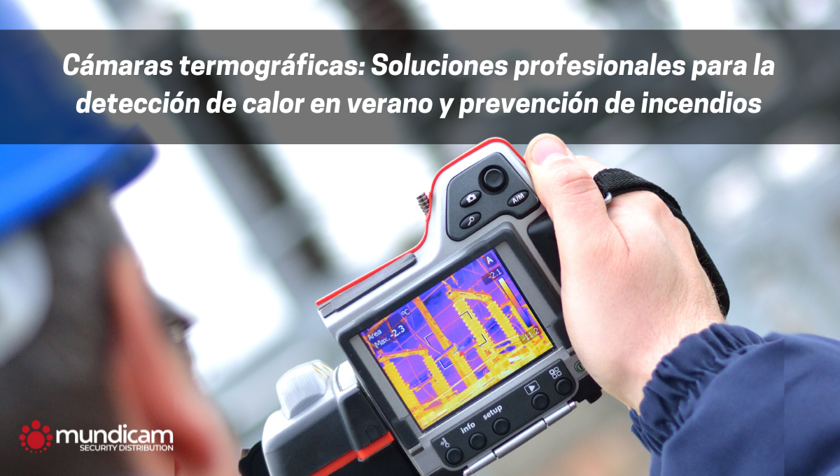 Camaras-Temograficas-solucion-de-seguridad-termica