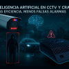 ia en cctv y cra más eficiencia y menos falsas alarmas